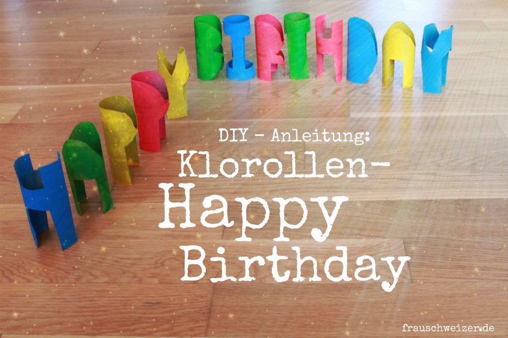 DIY Klorollen Happy Birthday basteln