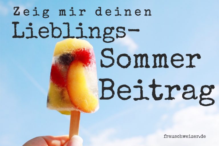 Zeig-mir-deinen-Lieblings-Sommer-Beitrag